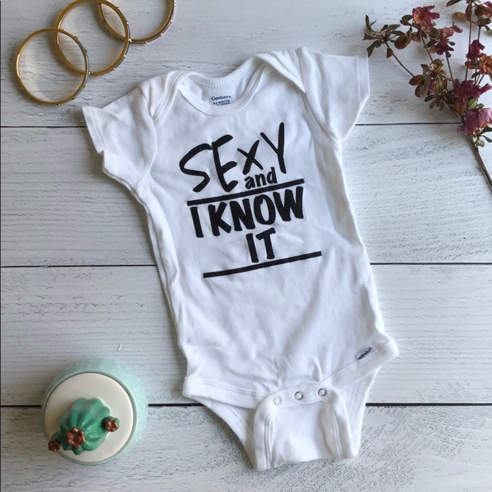 Custom sexy and I know it onesie